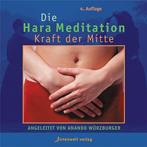 Hara Meditation - Die Kraft aus der Mitte
